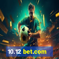 10.12 bet.com